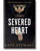 Severed Heart - Kate Stewart - Жена - Pan Macmillan - 9781035068296-thumb
