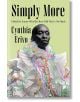 Корицата на книгата Simply More представя Синтия Ериво в драматично облекло с къдрици, в черно-бял портретен стил, с цветни линии и точки на бледозелен фон. Подзаглавие: Вдъхновяващ наръчник за всеки, на когото е казано, че е твърде много.-1-thumb