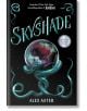Корица на книгата Skyshade (The Lightlark Saga, Book 3) от Алекс Астър. Тийн змия се увива около светещо кълбо с облаци, град и светкавици. Заглавието и името на автора се появяват със стикер "Exclusive Excerpt Inside!".-thumb