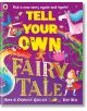 Tell Your Own Fairy Tale - Adam Guillain, Charlotte Guillain - Момиче, Момче - Penguin Books Ltd - 9780241622292-1-thumb