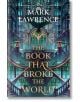 The Book That Broke the World - Mark Lawrence - Жена, Мъж - HarperCollins Publishers - 9780008456801-1-thumb