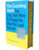 The Coaching Habit 10th Anniversary Illustrated Edition е издание с твърди корици с практически коучинг въпроси за разгръщане на потенциала, с напътствията на Майкъл Бунгай Станиър и с впечатляваща синьо-жълта корица.-thumb