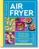 Корицата на "Пълна готварска книга за фритюрник" показва ярки ястия, смел текст в синьо и жълто и авторите Сам и Дом Милнър. Подзаглавието подчертава 140 лесни рецепти от фритюрник за здравословно, ежедневно готвене с прости техники.-1-thumb