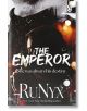 Корица на книгата The Emperor (Dark Verse, Book 3) от RuNyx с тъмен фон и женски силует. Завладяващ мафиотски романс: Тя винаги е била неговата съдба. От авторката на бестселъри на "Ню Йорк Таймс" RuNyx.-thumb