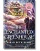 The Enchanted Greenhouse - Sarah Beth Durst - Жена, Мъж - Pan Macmillan - 9781035042388-thumb