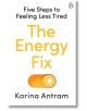 Корица на книгата The Energy Fix с подзаглавие Five Steps to Feeling Less Tired (Пет стъпки към по-малко умора) и оранжева икона на бутон за захранване с бяло слънце, предназначена за повишаване на енергията и борба с умората, на чист бял фон.-thumb