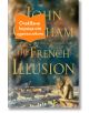 The French Illusion - Джон Гришам - Жена, Мъж - Обсидиан - FRENCHILLUSION-1-thumb