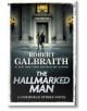 The Hallmarked Man - Robert Galbraith, Робърт Галбрейт - Жена, Мъж - Hachette Books - 9781408723784-thumb