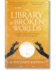 The Library of Broken Worlds - Alaya Dawn Johnson - Жена, Мъж - HarperCollins Publishers - 9780008612351-thumb