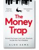 The Money Trap - Alok Sama - Жена, Мъж - Pan Macmillan - 9781035049356-thumb