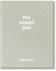 Минималистичната корица на книгата "Голата диета" е с гладък, текстуриран сив фон с центриран бял текст. Заглавието акцентира върху рецепти за чисто хранене и детоксикация, а името на автора - Тес Уорд - се появява в долната част. Няма изображения или илю-thumb