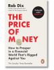 The Price of Money - Rob Dix - Жена, Мъж - Penguin Books Ltd - 9781804945643-thumb