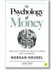 The Psychology of Money - Morgan Housel - Мъж - Pan Macmillan - 9780857197689-thumb