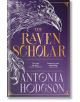 The Raven Scholar - Antonia Hodgson - Жена, Мъж - Hodder & Stoughton - 9781529339864-thumb
