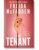 The Tenant - Фрида Макфадън, Freida McFadden - Жена, Мъж - Sourcebooks, Inc - 9781464228629-thumb