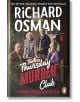 The Thursday Murder Club (Film Tie-In) - Ричард Озмън, Richard Osman - Жена, Мъж - Penguin Books Ltd - 9781405985840-thumb