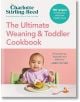 The Ultimate Weaning and Toddler Cookbook - Charlotte Stirling-Reed - Жена, Мъж - Penguin Books Ltd - 9781785044830-1-thumb