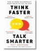 Think Faster, Talk Smarter - Matt Abrahams - Мъж - Pan Macmillan - 9781035024971-thumb