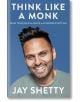 Think Like A Monk - Jay Shetty - Жена, Мъж - HarperCollins Publishers - 9780008746018-thumb