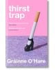 Thirst Trap - Grainne O'Hare - Жена - Pan Macmillan - 9781035046195-thumb