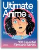 Корицата на книгата Ultimate Anime: 100 основни филми и сериали е изобразен чернокос аниме герой с широко отворени очи на син фон с розов кръг. Логото на Thames & Hudson се появява в долния ляв ъгъл.-1-thumb