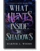 What Hunts Inside the Shadows - Harper L. Woods - Жена, Мъж - Hodder & Stoughton - 9781399711715-thumb