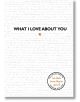 What I Love About You - Studio Press - Kings Road Publishing - 9781787413726-thumb