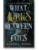 What Lurks Between the Fates - Harper L. Woods - Жена, Мъж - Hodder & Stoughton - 9781399711760-thumb