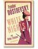White Nights and Other Stories (Alma Classics) - Фьодор Достоевски - Жена, Мъж - Alma Books Ltd - 9781847499318-thumb