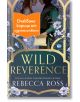 Wild Reverence - Ребека Рос - Жена, Мъж, Момиче, Момче - Orange books - WILDREVERENCE-1-thumb
