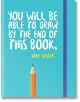 You Will be Able to Draw by the End of This Book - Jake Spicer - Жена, Мъж, Момиче, Момче - Octopus Publishing Group - 9781781573716-thumb