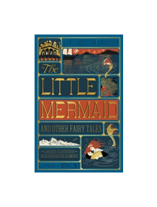 Little Mermaid and Other Fairy Tales, The (Illustrated with Interactive Elements