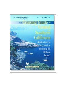 The Cruising Guide to Central and Southern California: Golden Gate to Ensenada, Mexico, Including the Offshore Islands