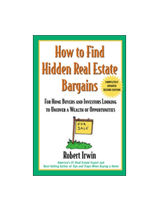 How to Find Hidden Real Estate Bargains 2/e