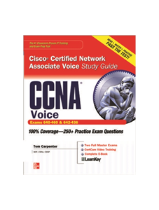 CCNA Cisco Certified Network Associate Voice Study Guide (Exams 640-460 & 642-436)