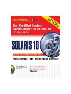 Sun Certified System Administrator for Solaris 10 Study Guide (Exams CX-310-200 & CX-310-202)