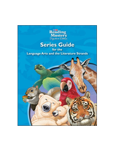 Reading Mastery Language Arts Strand Grade K-5, Series Guide