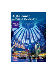 AQA A Level German: Key Stage Five: AQA A Level Year 2 German Answers & Transcripts