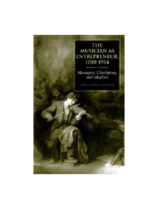 The Musician as Entrepreneur, 1700-1914