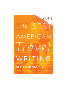 Best American Travel Writing 2019