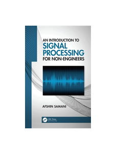 An Introduction to Signal Processing for Non-Engineers