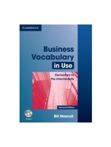 Business Vocabulary in Use: Elementary to Pre-Intermediate with Answers and CD-ROM