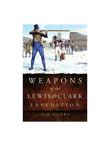 Weapons of the Lewis and Clark Expedition