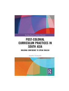 Post-colonial Curriculum Practices in South Asia