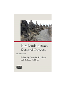 Pure Lands in Asian Texts and Contexts
