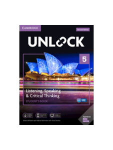 Unlock Level 5 Listening, Speaking & Critical Thinking Student's Book, Mob App and Online Workbook w/ Downloadable Audio and Video