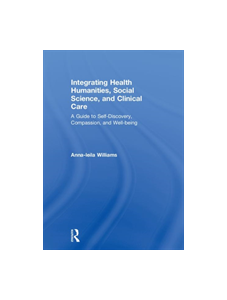 Integrating Health Humanities, Social Science, and Clinical Care