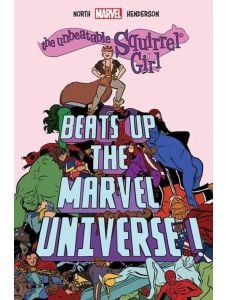 The Unbeatable Squirrel Girl Beats Up the Marvel U