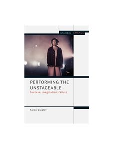 Performing the Unstageable
