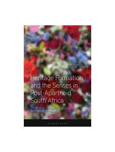 Heritage Formation and the Senses in Post-Apartheid South Africa